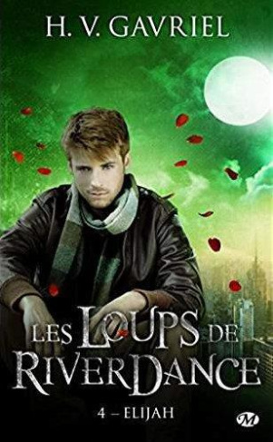 Les loups de Riverdance Tome 4 : Elijah