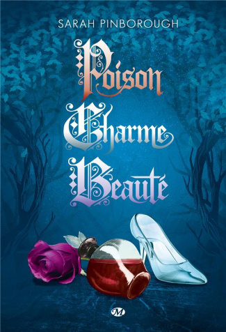 Poison ; Charme ; Beauté