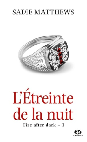 La Trilogie Fire After Dark, T1 : L'Étreinte de la nuit (édition Canada)