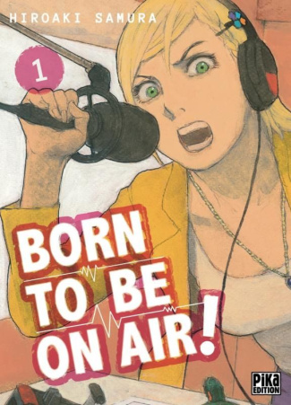 Born to be on air ! Tome 1