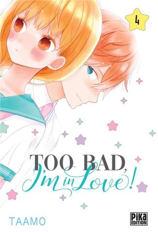 Too bad, I'm in love! Tome 4