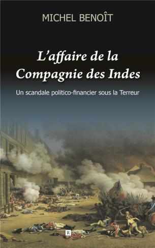 L'AFFAIRE DE LA COMPAGNIE DES INDES : UN SCANDALE POLITICO-FINANCIER SOUS LA TERREUR