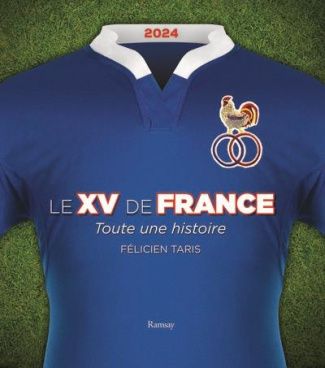 Le XV de France. Toute une histoire, Edition 2024