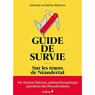 Guide de survie - Sur les traces de Néandertal