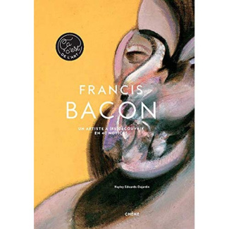 Francis Bacon. Un artiste à (Re)découvrir