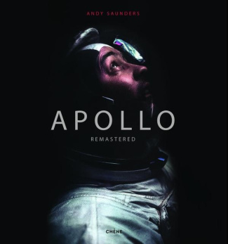 Apollo Remastered. L'odyssée photographique