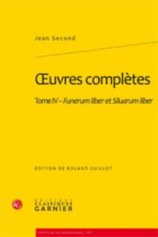OEUVRE COMPLETE TOME IV FUNERUM LIBER ET SILUARUM LIBER