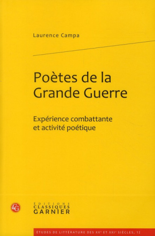 POETES GRANDE GUERRE EXPERIENCE COMBATTANTE ACTIVITE POETIQUE