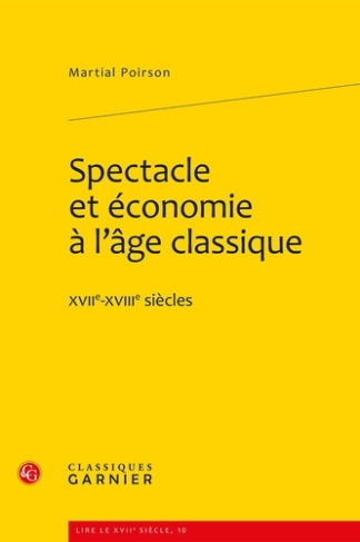 SPECTACLE ET ECONOMIE A L AGE CLASSIQUE XVIIE XVIIIE SIECLES
