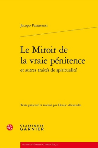 LE MIROIR DE LA VRAIE PENITENCE ET AUTRES TRAITES DE SPIRITUALITE EDITION BILINGUE BROCHE