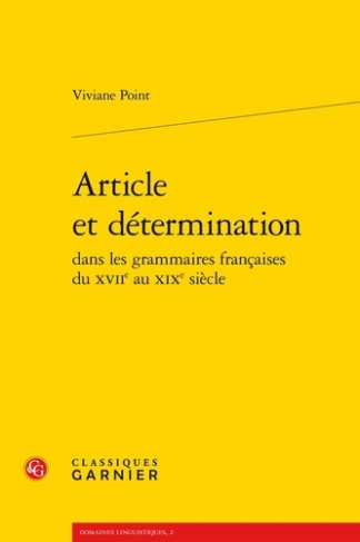 ARTICLE DETERMINATION DANS GRAMMAIRES FRANCAISES XVIIE AU XIXE SIECLE BROCHE