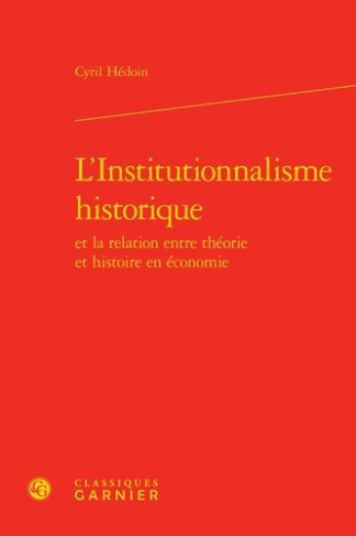L INSTITUTIONNALISME HISTORIQUE RELATION ENTRE THEORIE HISTOIRE EN ECONOMIE