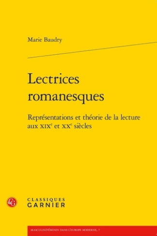 LECTRICES ROMANESQUES - REPRESENTATIONS THEORIE LECTURE AUX XIXE XXE SIECLES