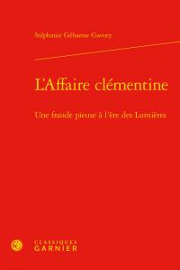 L AFFAIRE CLEMENTINE - FRAUDE PIEUSE L ERE LUMIERES