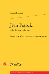 JEAN POTOCKI THEATRE POLONAIS - ENTRE LUMIERES PREMIER ROMANTISME