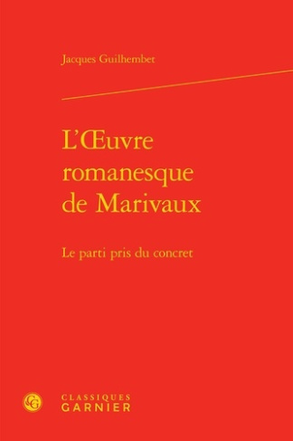 L OEUVRE ROMANESQUE MARIVAUX - PARTI PRIS CONCRET