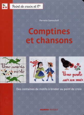 Comptines et chansons. Des centaines de motifs à broder au point de croix