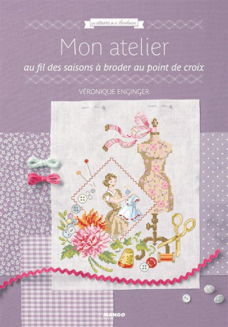 Mon atelier au fil des saisons à broder et au point de croix