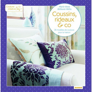 Coussins, rideaux & co. 06 modèles de couture pour la maison