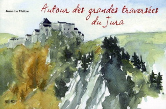 Autour des grandes traversées du Jura