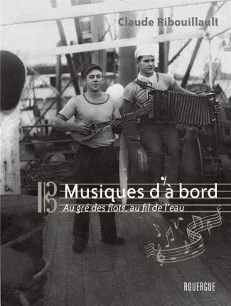 Musiques d'à bord. Au gré des flots, au fil de l'eau