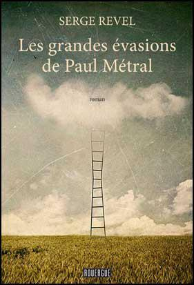 Les grandes évasions de Paul Métral