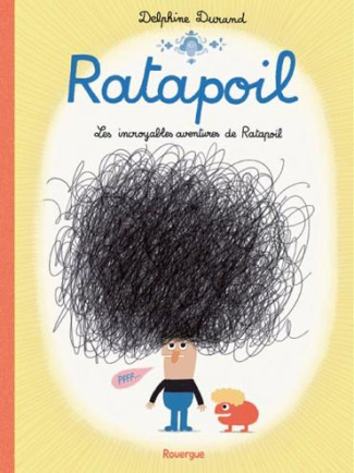 Ratapoil. Les incroyables aventures de Ratapoil