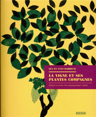 La vigne et ses plantes compagnes. Histoire et avenir d'un compagnonnage végétal