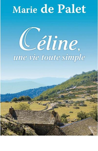 Céline, une vie toute simple
