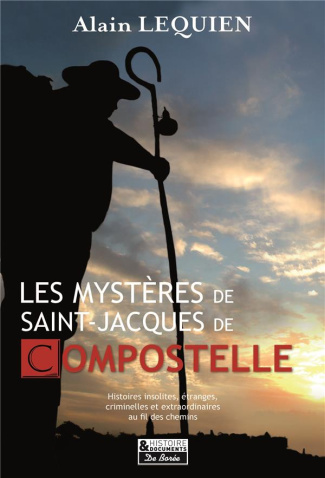 Les mystères de Saint-Jacques de Compostelle