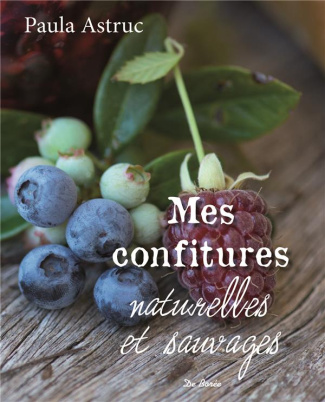 Mes confitures naturelles et sauvages