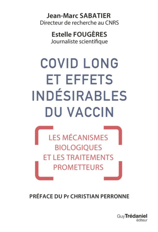 Covid long et effets indésirables du vaccin. Mécanismes biologiques et traitements prometteurs