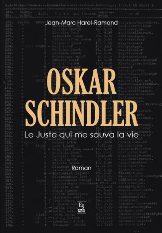 Oskar Schindler : Le juste qui me sauva la vie