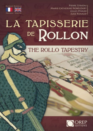 LA TAPISSERIE DE ROLLON. THE ROLLO TAPESTRY