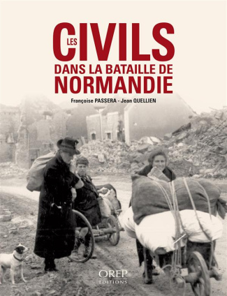 LES CIVILS DANS LA BATAILLE DE NORMANDIE