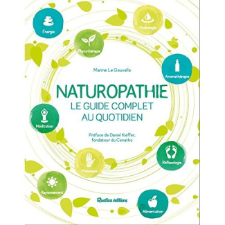 Naturopathie. Le guide complet au quotidien
