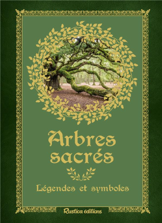 Arbres sacrés. Légendes et symboles