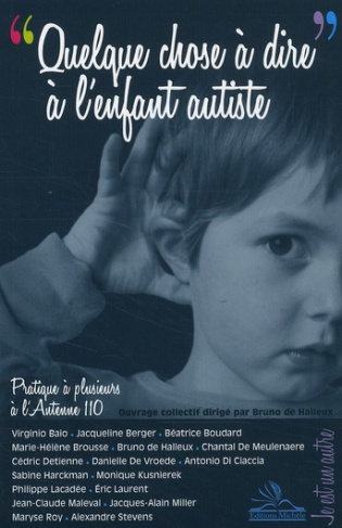 Quelque chose à dire à l'enfant autiste. Pratique à plusieurs à l'Antenne 110