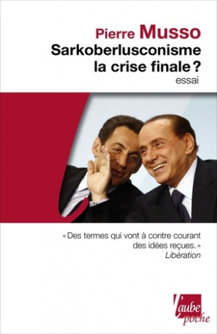 SARKOBERLUSCONISME, LA CRISE FINALE ?
