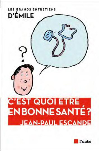 C'est quoi être en bonne santé ? Entretiens avec Emile