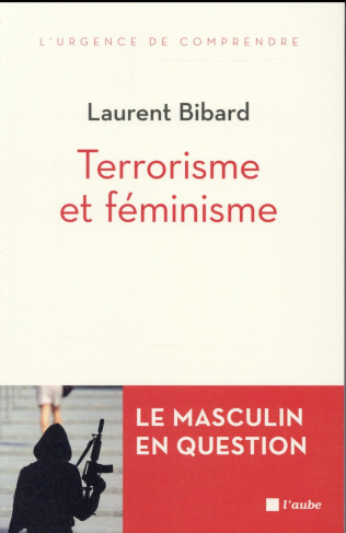Terrorisme et féminisme. Le masculin en question