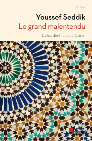 Le grand malentendu / L'Occident face au Coran