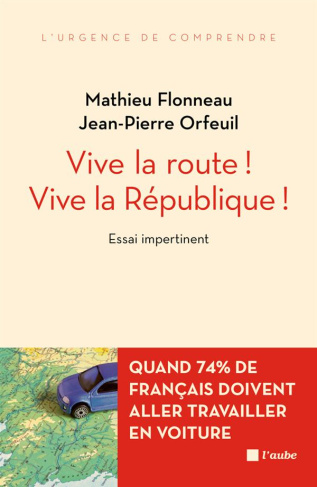Vive la route ! Vive la République ! Essai impertinent