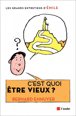 C'est quoi être vieux ? Entretiens avec Emile