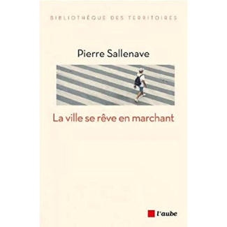 La ville se rêve en marchant