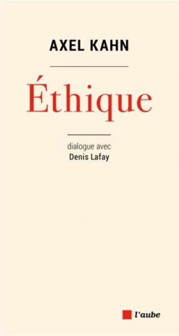 L'éthique dans tous ses états. Dialogue avec Denis Lafay