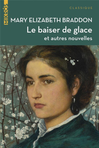 Le baiser de glace et autres nouvelles