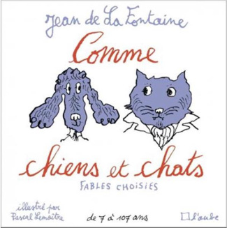 Comme chiens et chats - Fables choisies