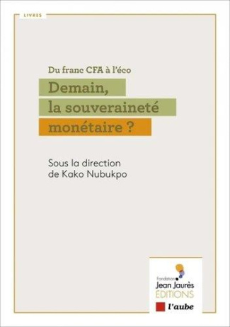 Du franc CFA à l’éco. Demain, la souveraineté monétaire??
