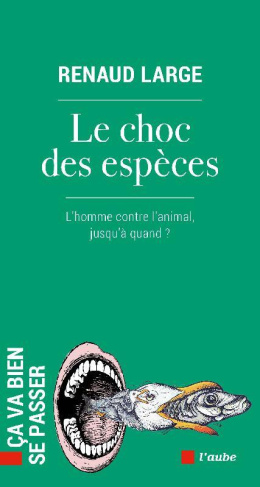 Le choc des espèces. L’homme contre l’animal, jusqu’à quand ?